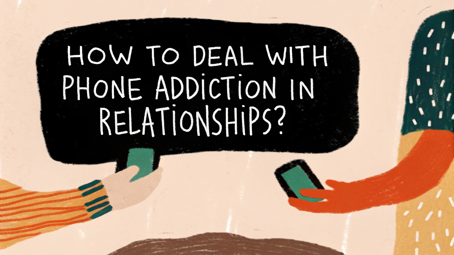 How to Deal with Phone Addiction in Relationships?